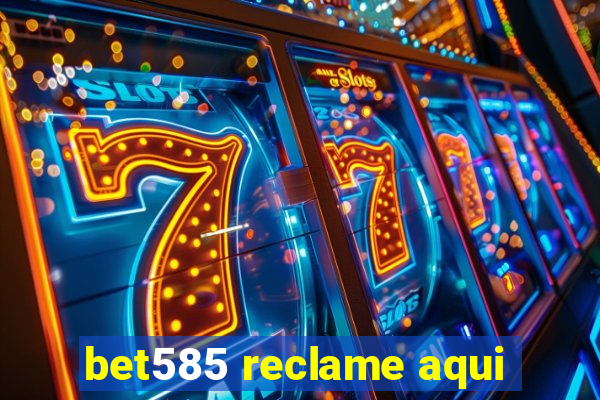 bet585 reclame aqui